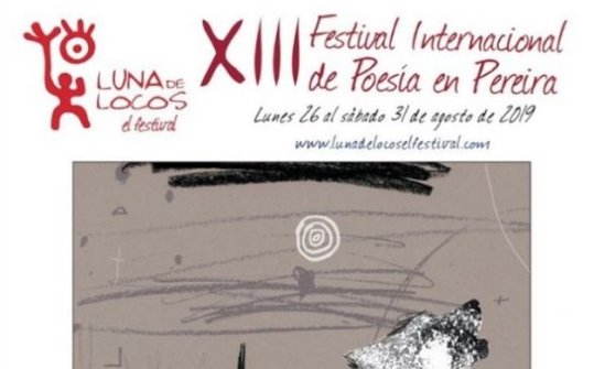 The Pereira Luna de Locos International Poetry Festival 2019