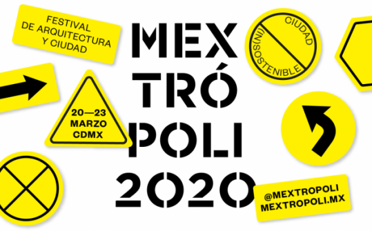 Mextrópoli 2020, Festival of Architecture and the City