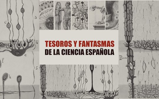 Treasures and Ghosts of Spanish Science