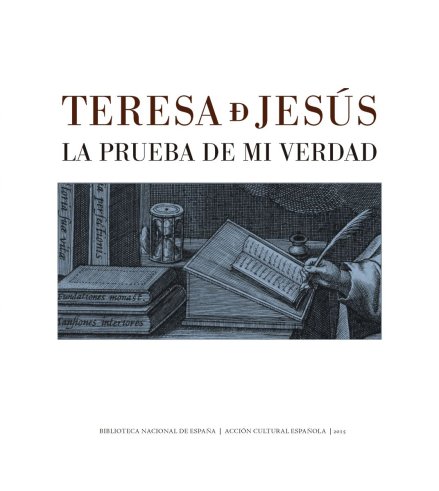 Teresa de Jesús. The Proof of my Truth (eBook)
