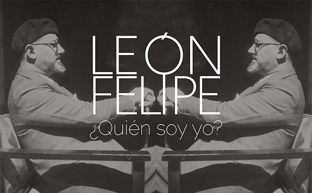 León Felipe. Who am I?