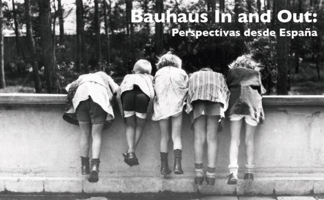 AhAU, 2019. Bauhaus In and Out: Perspectivas desde España