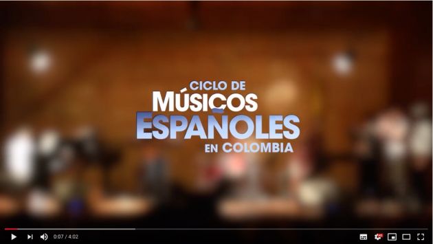 Trailer Ciclo de Músicos Españoles en Colombia 2019 | Youtube