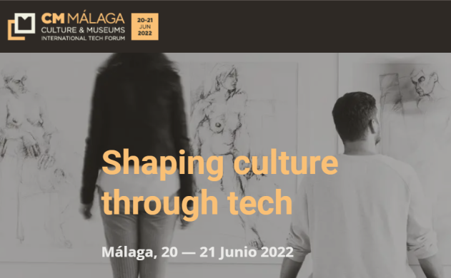 CM Málaga – Culture & Museums International TechForum 2022