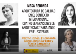 Mesa redonda: Cuatro generaciones de arquitectas trabajando en el exterior...