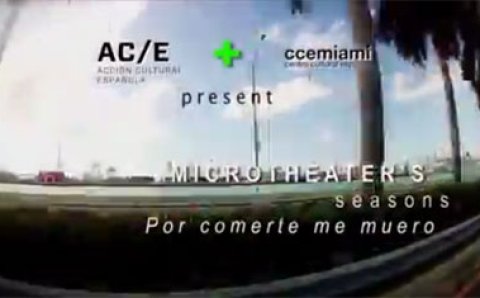 Microtheater: Por comerle me muero