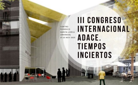 III ADACE International Congress: Uncertain Times