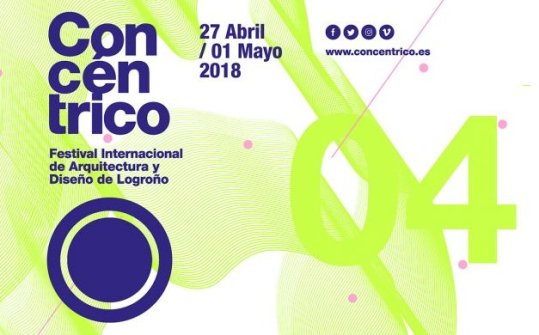 Concéntrico 2018, Festival Internacional de Arquitectura y Diseño de Logroño