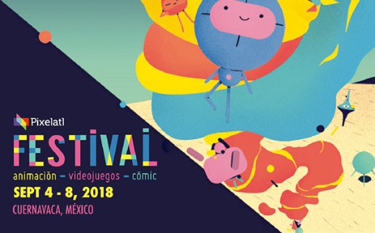 Pixelatl 2018. VII Festival de Animación, Videojuegos, y Cómic