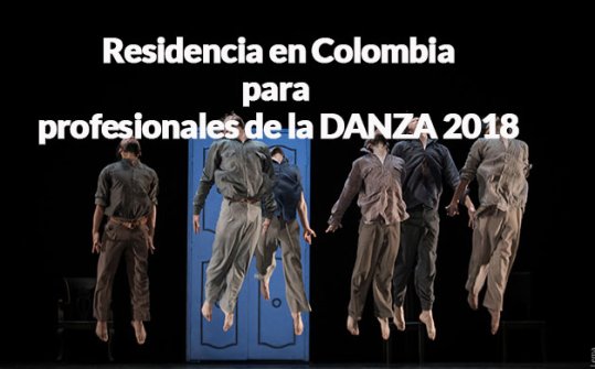 Residencia para profesionales de la danza en Colombia 2018