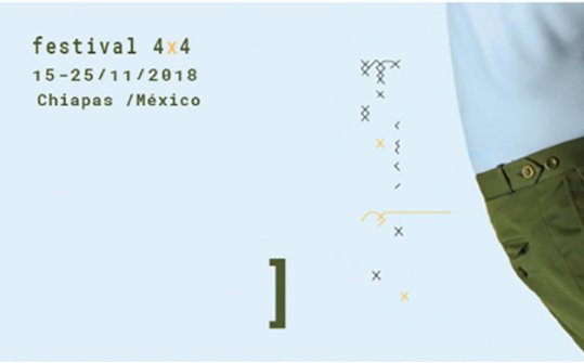 Cuatro X Cuatro 2018. Festival Internacional de Arte escénico contemporáneo