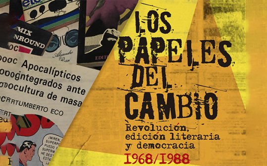 Papers of change. Revolution, literary publishing and democracy 1968‒1988