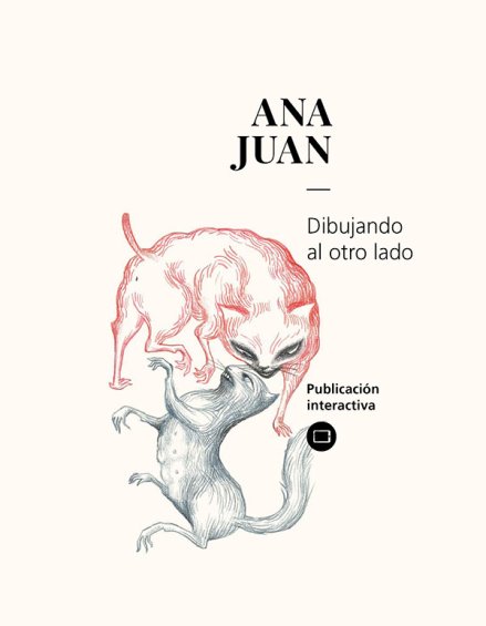 Ana Juan. Dibujando al otro lado (publicación interactiva)