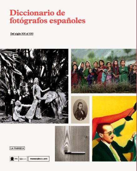 Diccionario de fotógrafos españoles. Del S. XIX al S. XX