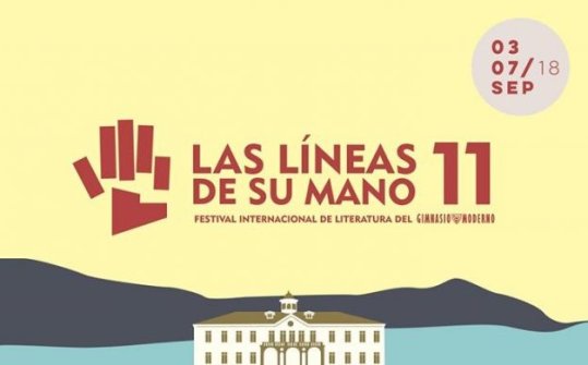 Las Líneas de su mano 2018. Festival Internacional de Literatura