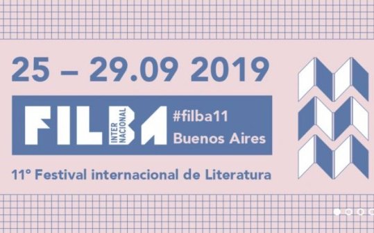 FILBA 2019. 11° Festival Internacional de Literatura de Buenos Aires