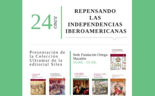 Encuentro: Repensando las independencias iberoamericanas