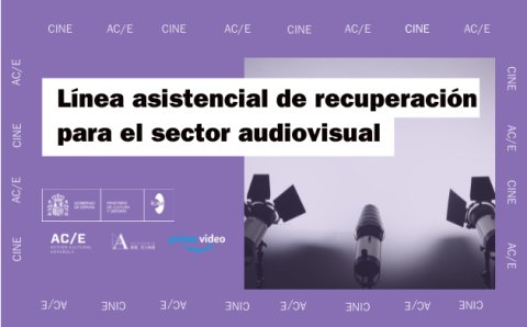 Línea asistencial de recuperación para el sector audiovisual del Ministerio de Cultura y Deporte, Acción Cultural Española, la Academia de Cine y Amazon Prime Vídeo