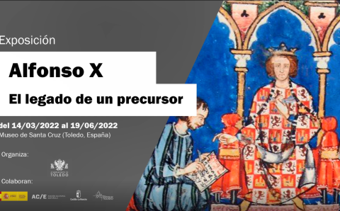 &#39;Alfonso X: The Legacy of a Forerunner King&#39;. The exhibition