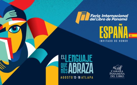 Feria Internacional del Libro de Panamá 2024. España País Invitado de Honor