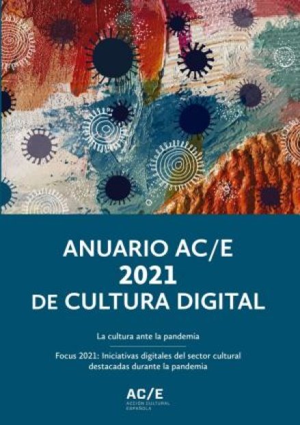AC/E Digital Culture Annual Report 2021